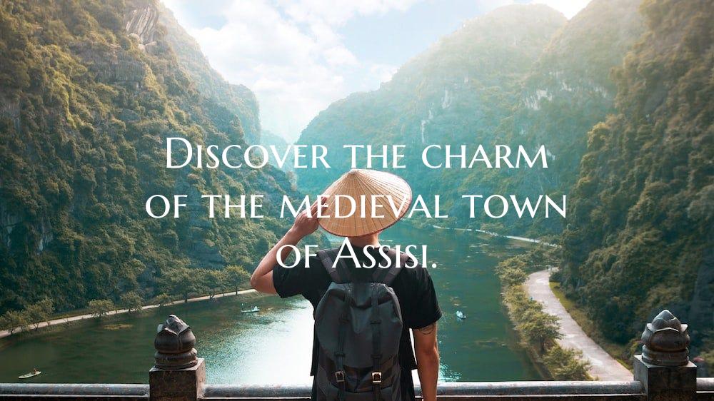 Discover the charm of the medieval town of Assisi.